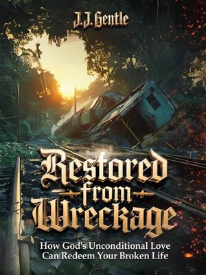 cover image of Restored From Wreckage